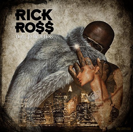 Rick Ross: Born To Be A Boss [3CD]