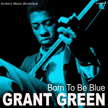 Grant Green: Born To Be Blue [Winyl]
