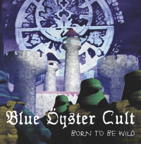 Blue Oyster Cult: Born To Be Wild Live [CD]