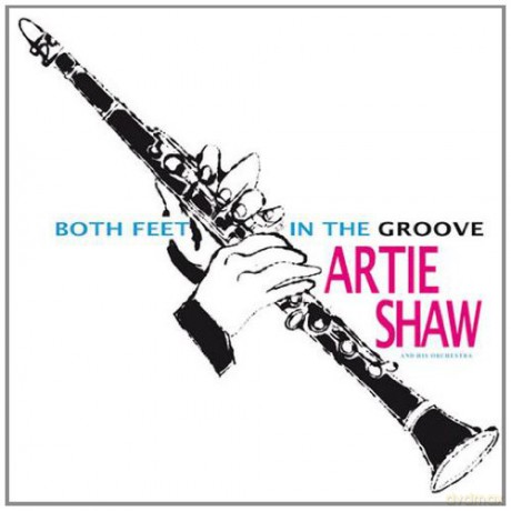 Artie Shaw: Both Feet In The Groove [Winyl]