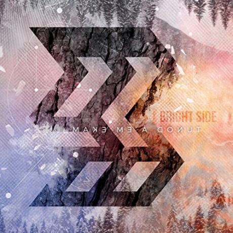 Make Me A Donut: Bright Side [CD]