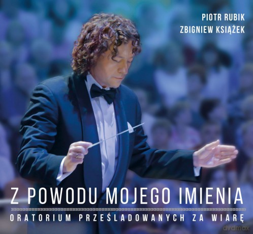 Piotr Rubik & Zbigniew Książek: Z Powodu Mojego Imienia [2CD]