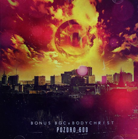 Bonus BGC x: Pozdro 600 [CD]