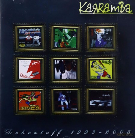 Karramba: Debeztoff 1993-2003 [CD]