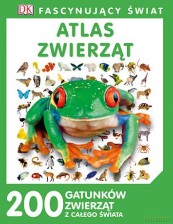 Atlas zwierząt. Fascynujący świat (twarda) [KSIĄŻKA]