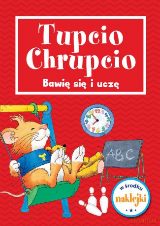 Bawię się i uczę Tupcio Chrupcio [KSIĄŻKA]
