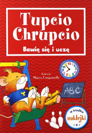 Bawię się i uczę Tupcio Chrupcio [KSIĄŻKA]