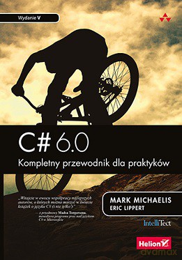 C# 6.0 kompletny przewodnik dla praktyków - Mark Michaelis (twarda) [KSIĄŻKA]