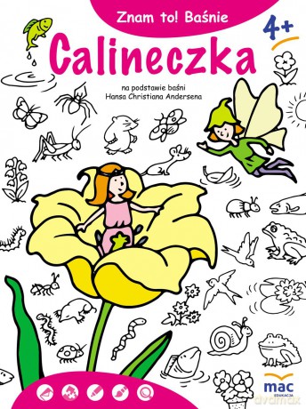 Calineczka. Znam to - Hans Christian Andersen [KSIĄŻKA]