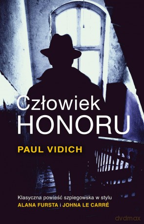 Człowiek honoru - Paul Vidich [KSIĄŻKA]