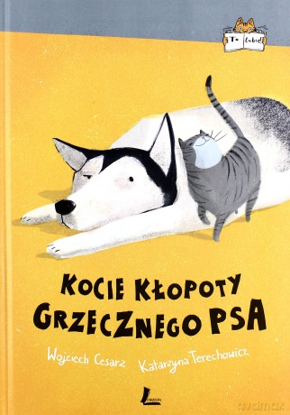 Kocie kłopoty grzecznego psa - Wojciech Cesarz (twarda) [KSIĄŻKA]