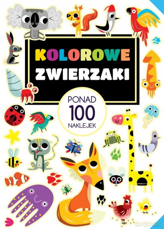 Kolorowe zwierzaki ponad 100 naklejek [KSIĄŻKA]