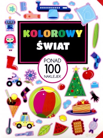 Kolorowy świat ponad 100 naklejek [KSIĄŻKA]