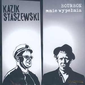 Kazik: Bourbon mnie wypełnia [CD]
