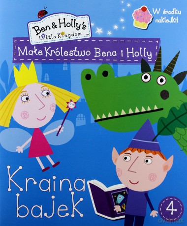 Kraina bajek. Małe królestwo Bena i Holly 4 [KSIĄŻKA]