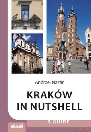 Kraków in a nutshell - Andrzej Nazar [KSIĄŻKA]