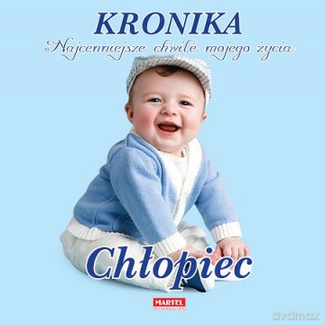 Kronika najcenniejsze chwile mojego życia chłopiec (twarda) [KSIĄŻKA]