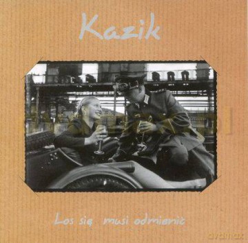 Kazik: Los się musi odmienić [CD]