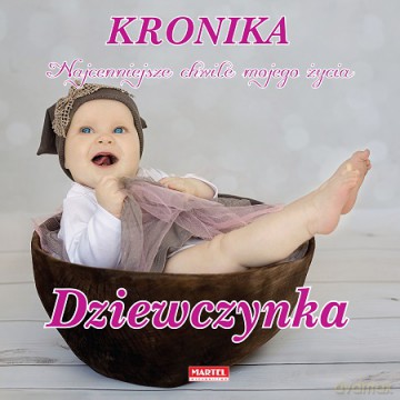 Kronika najcenniejsze chwile mojego życia dziewczynka (twarda) [KSIĄŻKA]