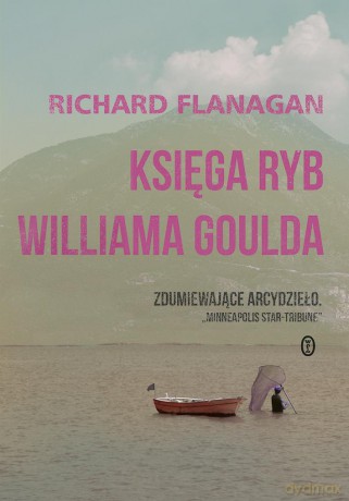 Księga ryb Williama Goulda - Richard Flanagan (twarda) [KSIĄŻKA]