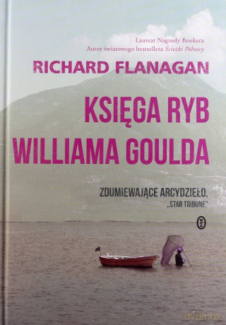 Księga ryb Williama Goulda - Richard Flanagan (twarda) [KSIĄŻKA]