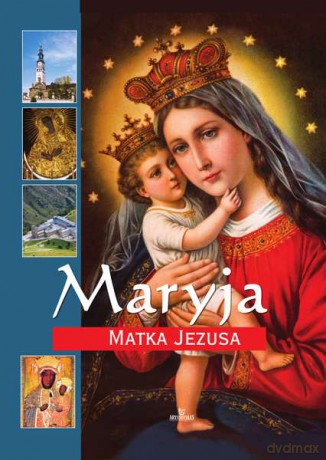 Maryja matka Jezusa - Anna Paterek (twarda) [KSIĄŻKA]