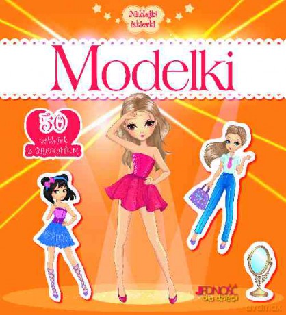 Modelki. Naklejki iskierki - Dorota Skwark [KSIĄŻKA]