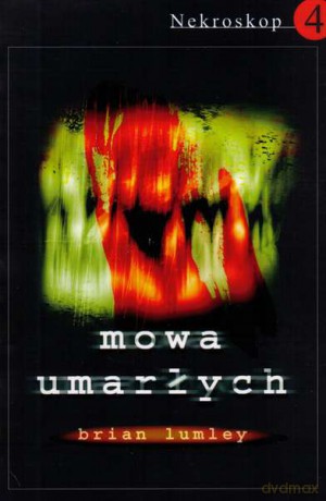 Mowa umarłych nekroskop 4 - Brian Lumley [KSIĄŻKA]
