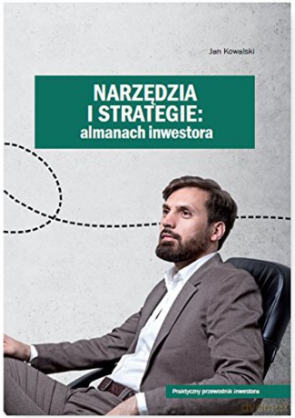 Narzędzia i strategie almanach inwestora [KSIĄŻKA]