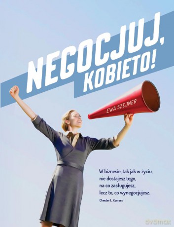 Negocjuj kobieto - Ewa Szejner [KSIĄŻKA]