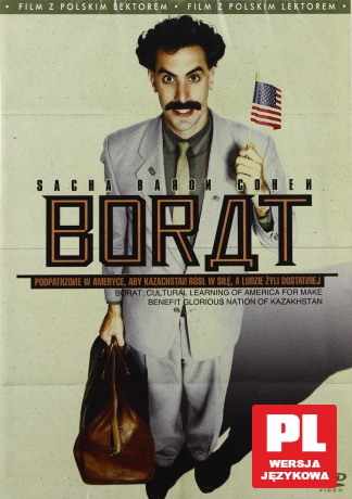 Borat: Podpatrzone w Ameryce, aby Kazachstan rósł w siłę, a ludzie żyli dostatniej [DVD]