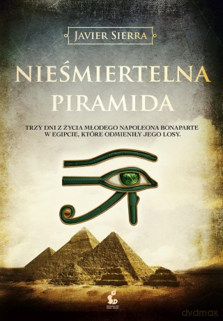 Nieśmiertelna piramida - Javier Sierra [KSIĄŻKA]