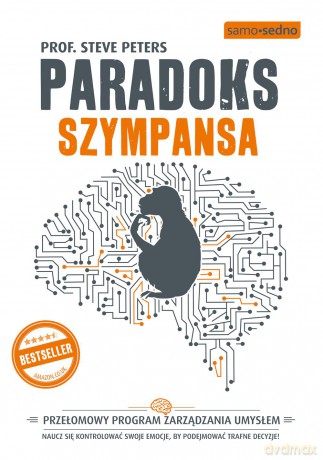 Paradoks szympansa. Przełomowy program zarządzania umysłem - Steve Peters [KSIĄŻKA]