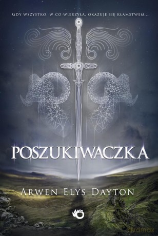Poszukiwaczka - Arwen Elys Dayton [KSIĄŻKA]