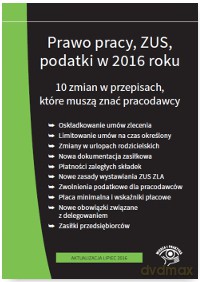 Prawo pracy, ZUS, podatki w 2016 roku. 10 zmian w przepisach [KSIĄŻKA]