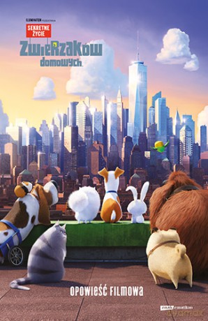 Sekretne życie zwierzaków domowych Opowieść filmowa [KSIĄŻKA]