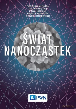 Świat nanocząstek [KSIĄŻKA]