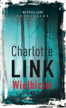 Wielbiciel - Charlotte Link (twarda) [KSIĄŻKA]