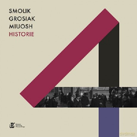 Smolik & Grosiak & Miuosh: Historie (digibook) [CD]