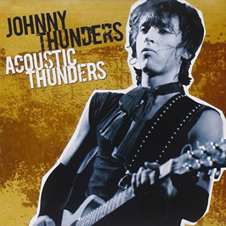 Johnny Thunders: Acoustic Thunders [CD]