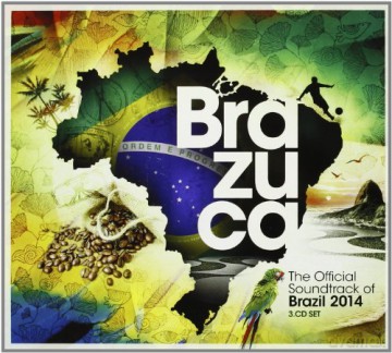 Brazuca The Official Soundtrack Of Brasil 2014 [3CD]