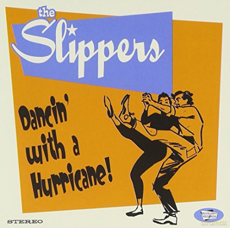 Slippers: Dancin' With A Hurricane [CD]