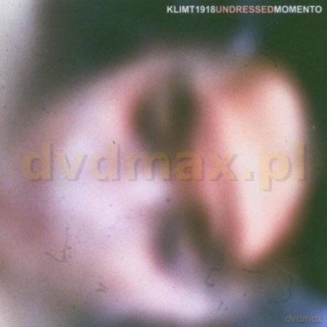 Klimt 1918: Undressed Momento [CD]