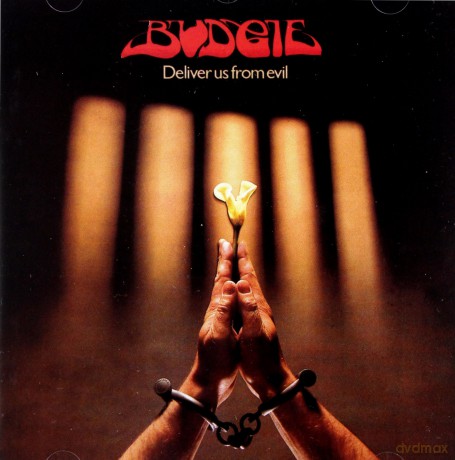 Budgie: Deliver Us From Evil [CD]