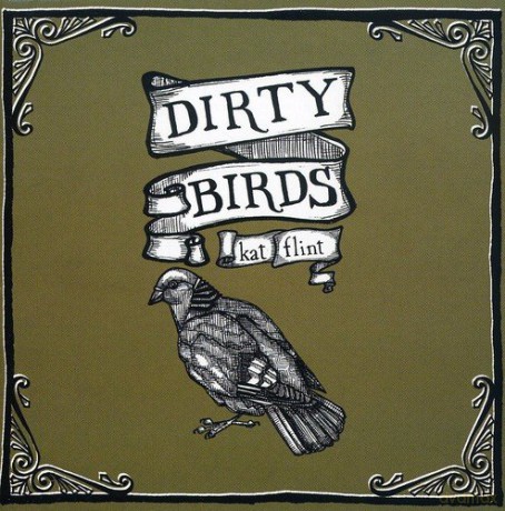 Kat Flint: Dirty Birds [CD]