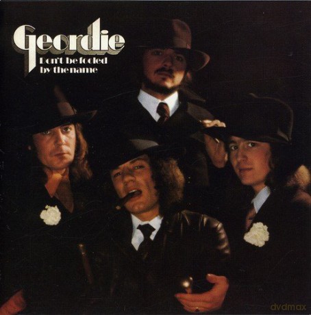 Geordie: Don't Be Fooled By The Name [CD]