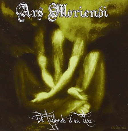 Ars Moriendi: Du Trefonds D'un Etre [CD]