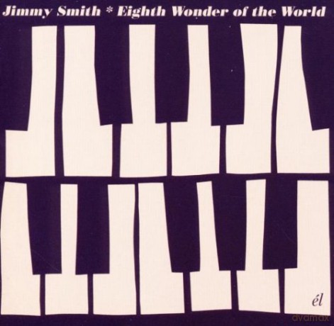 Jimmy Smith: Eigth Wonder Of The World [CD]