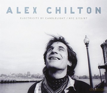 Alex Chilton: Electricity By Candlelight [CD]