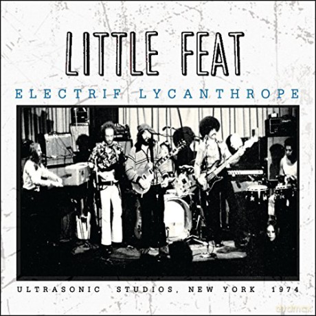 Little Feat: Electrif Lycanthrope [CD]